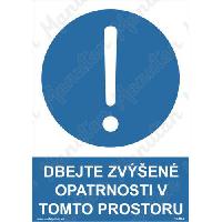 Dbejte zvýšené opatrnosti v tomto prostoru, samolepka 148 x 210 Dbejte zvýšené opatrnosti v tomto prostoru, samolepka 148 x 210